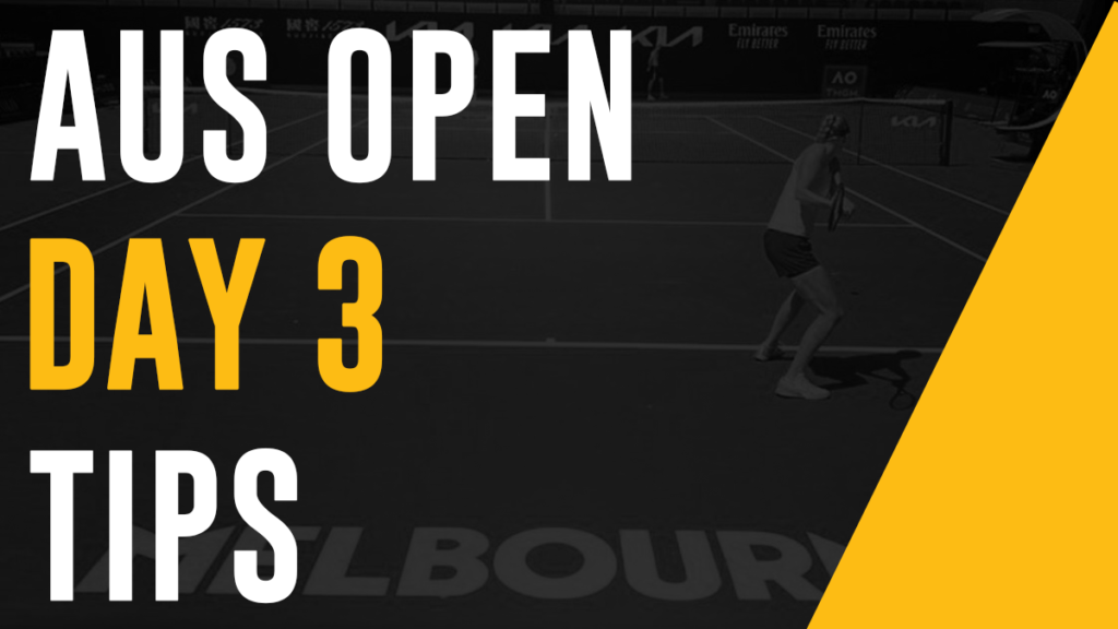 Aus Open Day 3 tips