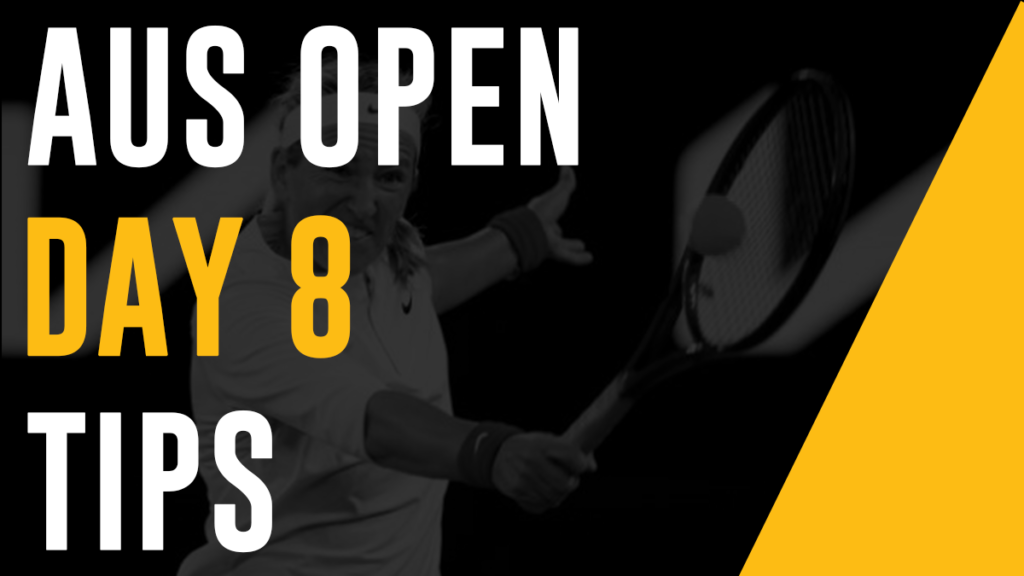 Aus Open Tips Day 8