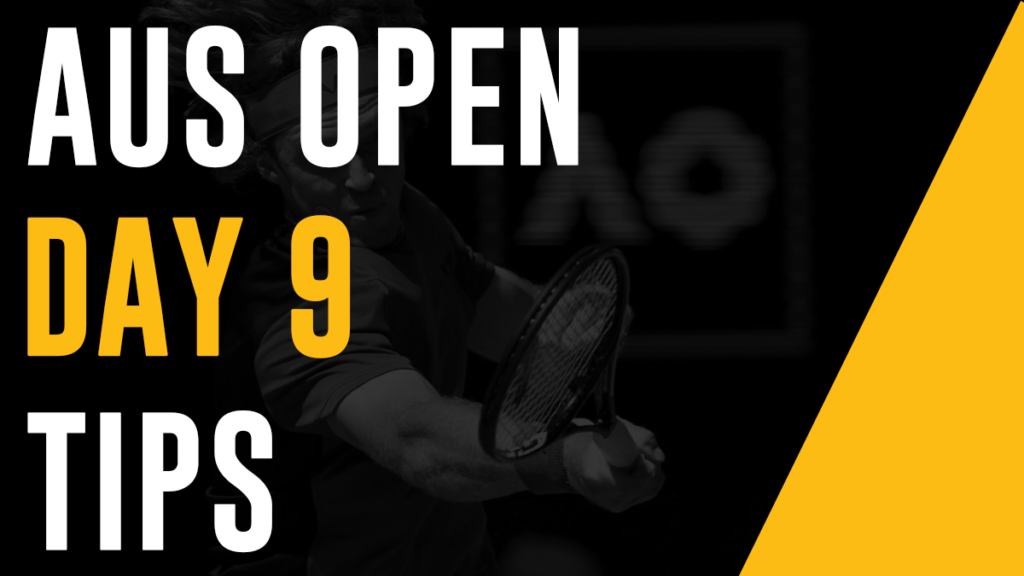 Aus Open Tips Day 9