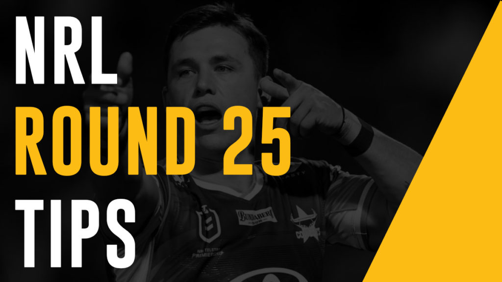 NRL Footy Tips Round 25